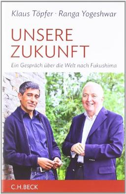 Unsere Zukunft: Ein Gespräch über die Welt nach Fukushima