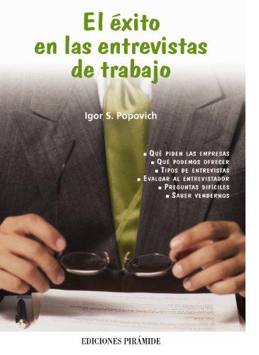 El éxito en las entrevistas de trabajo (Libro Práctico)