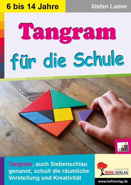 Tangram für die Schule: Schulung der räumlichen Vorstellung und Kreativität