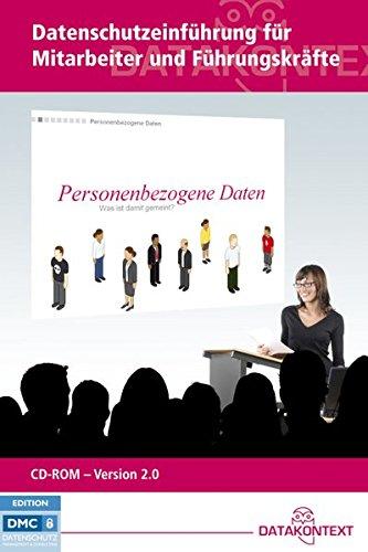 Datenschutzeinführung für Mitarbeiter und Führungskräfte, CD-ROM Sofort einsetzbares PowerPoint-Folienpackage zur Datenschutzschulung [import allemand]