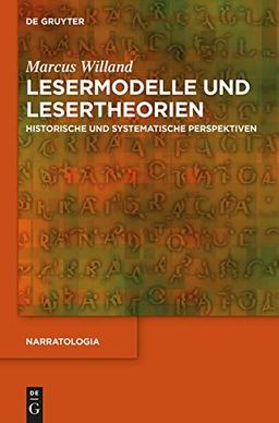 Lesermodelle und Lesertheorien: Historische und systematische Perspektiven (Narratologia, Band 41)