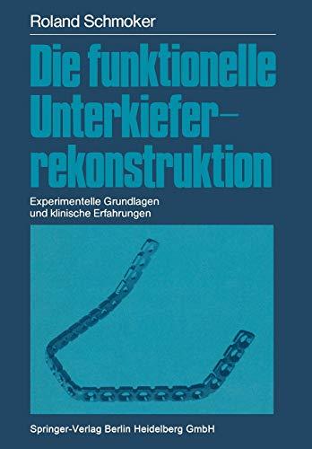 Die funktionelle Unterkieferrekonstruktion: Experimentelle Grundlagen und klinische Erfahrungen (German Edition)