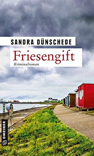 Friesengift: Ein Fall für Thamsen & Co. (Kriminalromane im GMEINER-Verlag)