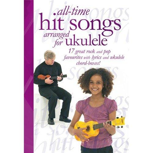 All-Time Hit Songs Arranged For Ukulele: Noten, Songbook für Ukulele