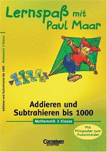 Lernspaß mit Paul Maar - Mathematik: Lernspaß mit Paul Maar, Addieren und Subtrahieren bis 1000, 3. Klasse, EURO