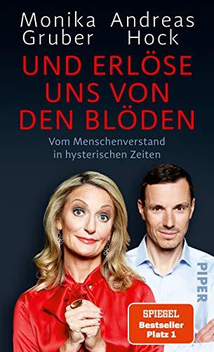 Und erlöse uns von den Blöden: Vom Menschenverstand in hysterischen Zeiten - Der SPIEGEL-Bestseller #1