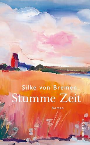 Stumme Zeit: Roman