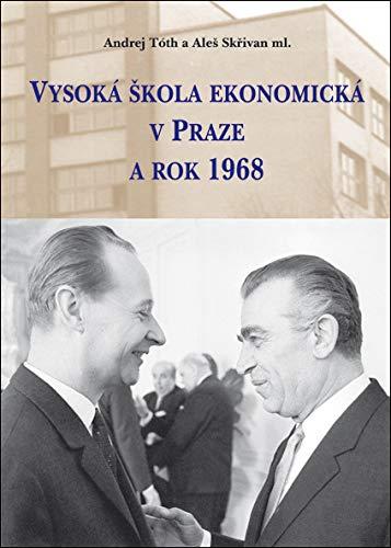 Vysoká škola ekonomická v Praze a rok 1968 (2018)