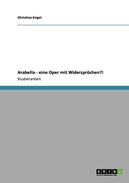 Arabella - eine Oper mit Widersprüchen?!