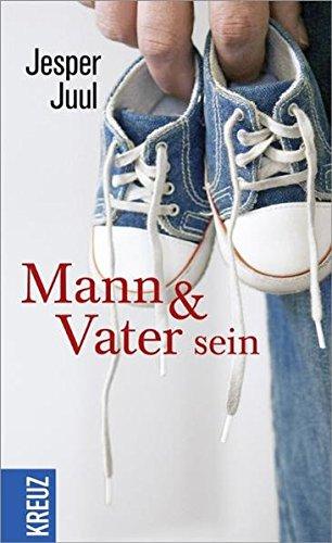 Mann & Vater sein