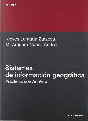 Sistemas de información geográfica : prácticas con Arc View (Politext, Band 120)