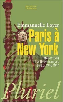 Paris à New York : intellectuels et artistes français en exil, 1940-1947