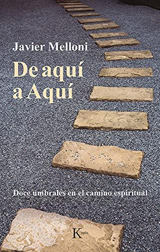 De aquí a Aquí: Doce umbrales en el camino espiritual (Sabiduría perenne)