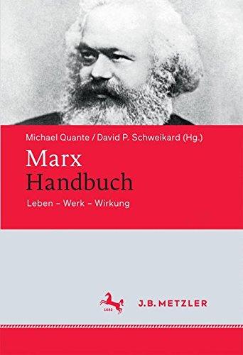 Marx-Handbuch: Leben - Werk - Wirkung