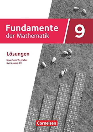 Fundamente der Mathematik - Nordrhein-Westfalen - Ausgabe 2019 - 9. Schuljahr: Lösungen zum Schülerbuch