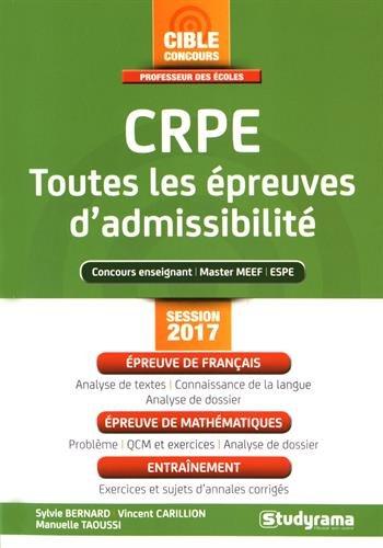 CRPE, toutes les épreuves d'admissibilité : concours enseignant, master MEEF, ESPE : session 2017