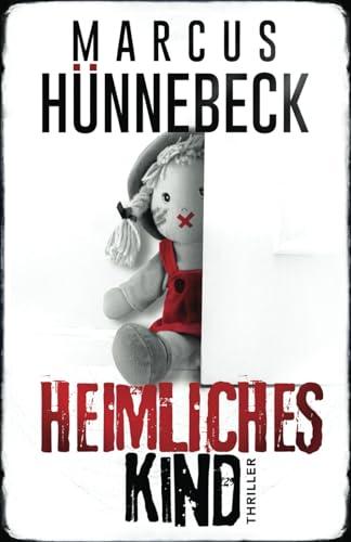 Heimliches Kind: Thriller (Till Buchinger, Band 9)