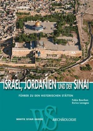 Israel, Jordanien und der Sinai: Führer zu den historischen Stätten (WSV Guide)