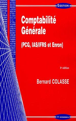 Comptabilité générale : PCG, IAS-IFRS et Enron