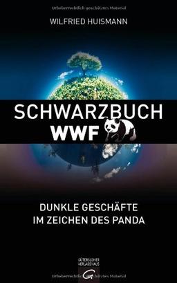 Schwarzbuch WWF: Dunkle Geschäfte im Zeichen des Panda