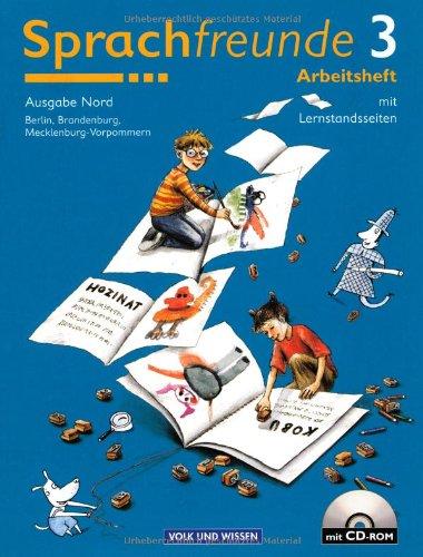 Sprachfreunde - Ausgabe Nord 2004 (Berlin, Brandenburg, Mecklenburg-Vorpommern): Sprachfreunde 3 - Arbeitsheft mit Lernstandsseiten und CD-ROM - ... - Neubearbeitung 2004