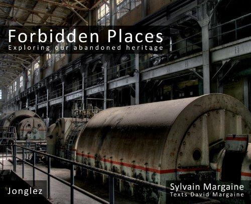 Forbidden Places: Exploring Our Abandoned Heritage