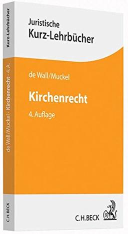 Kirchenrecht: Ein Studienbuch (Kurzlehrbücher für das Juristische Studium)