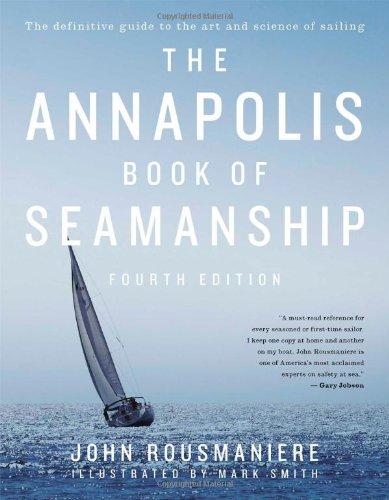 The Annapolis Book of Seamanship: Fourth Edition