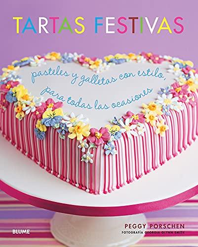 Tartas festivas: Pasteles y galletas con estilo, para todas las ocasiones