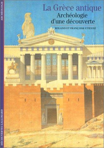 La Grèce antique : archéologie d'une découverte