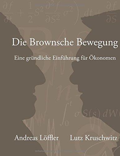 Die Brownsche Bewegung: Eine gründliche Einführung für Ökonomen