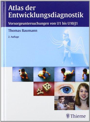 Atlas der Entwicklungsdiagnostik: Vorsorgeuntersuchungen U1 bis U10/J1