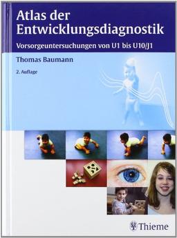 Atlas der Entwicklungsdiagnostik: Vorsorgeuntersuchungen U1 bis U10/J1