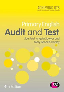 Primary English Audit and Test: Audit and Test: Assessing Your Knowledge and Understanding (Achieving QTS)