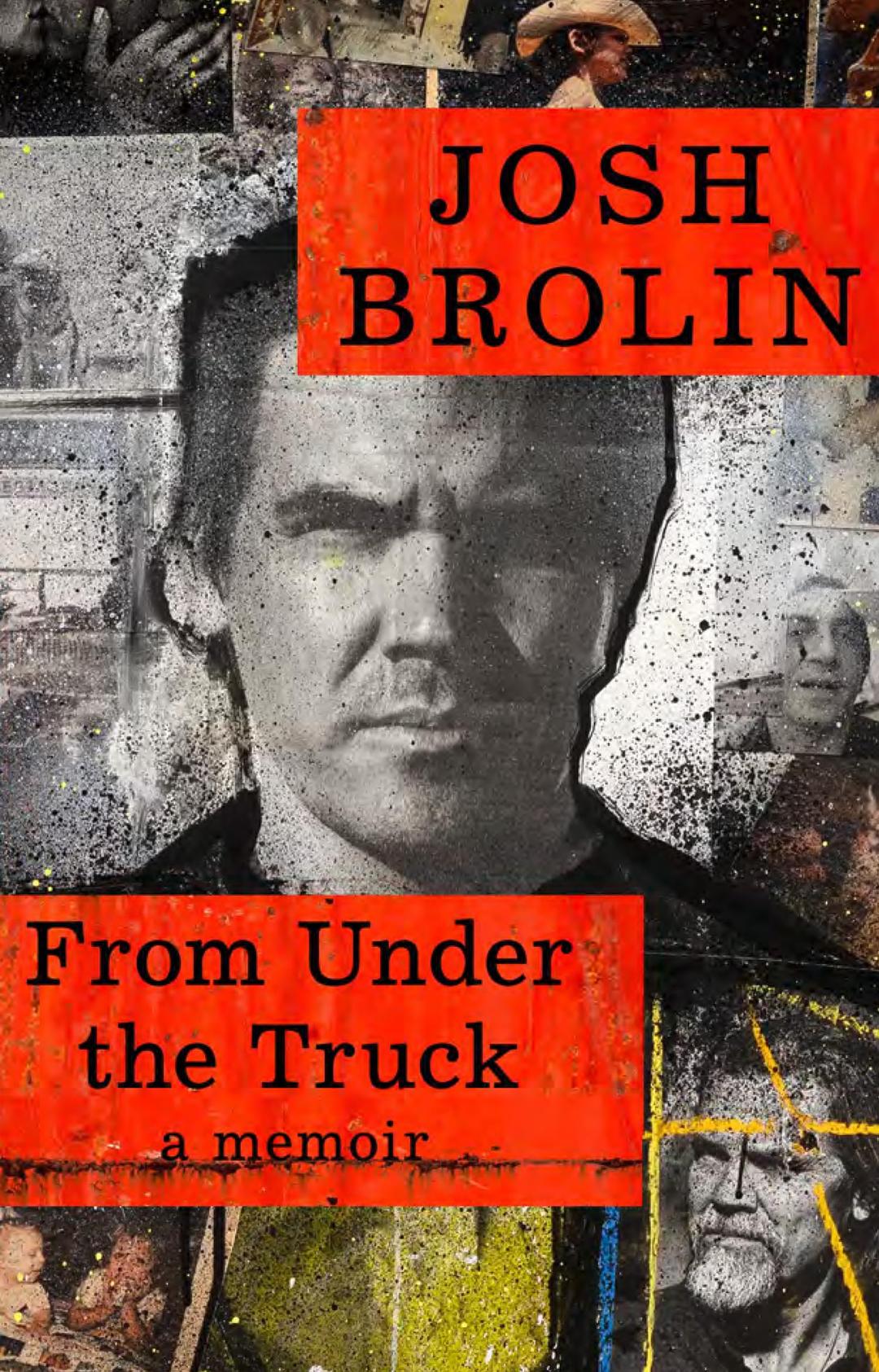 From Under the Truck: The unforgettable new book from the star of No Country for Old Men