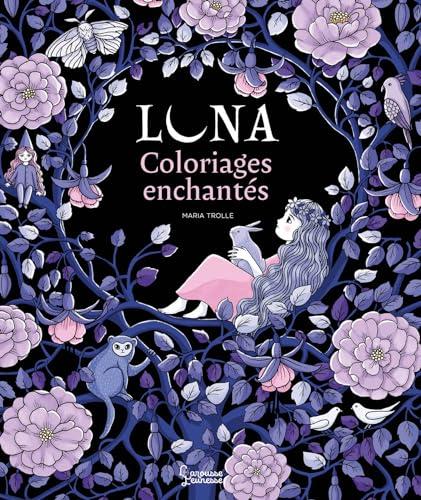 Luna : Coloriages enchantés de Maria Trolle