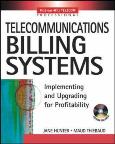 Telecommunications Billing Systems, w. CD-ROM: Implementing and Upgrading for Profitability (McGraw-Hill Telecom Professional)