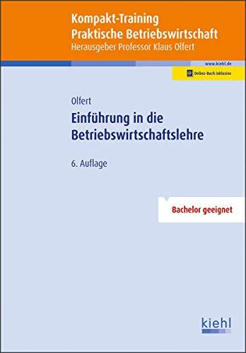 Kompakt-Training Einführung in die Betriebswirtschaftslehre (Kompakt-Training Praktische Betriebswirtschaft)