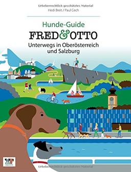 FRED & OTTO unterwegs in Oberösterreich und Salzburg: Hunde-Guide