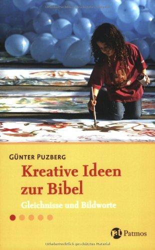 Kreative Ideen zur Bibel: Gleichnisse und Bildworte