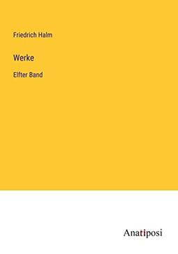 Werke: Elfter Band