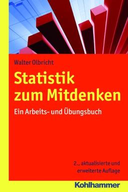 Statistik zum Mitdenken: Ein Arbeits- und Übungsbuch