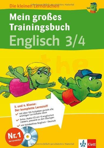 Die kleinen Lerndrachen: Mein großes Trainingsbuch Englisch 3./4. Klasse