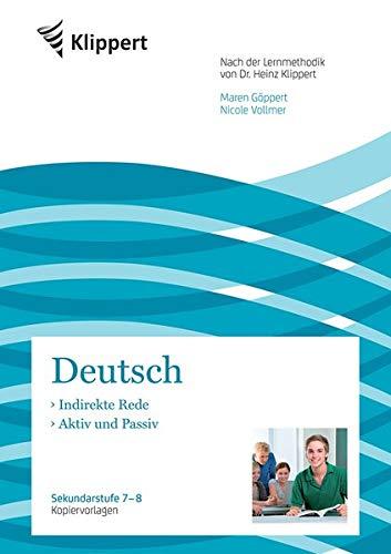 Indirekte Rede - Aktiv und Passiv: Sekundarstufe 7/8. Kopiervorlagen (7. und 8. Klasse) (Klippert Sekundarstufe)