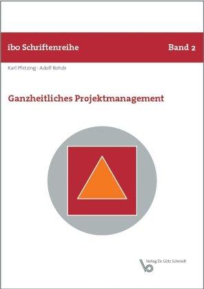 Ganzheitliches Projektmanagement