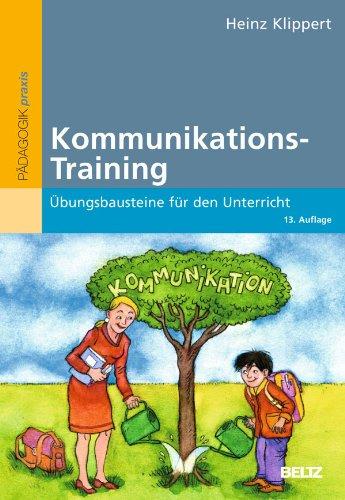 Kommunikations-Training: Übungsbausteine für den Unterricht (Beltz Praxis)