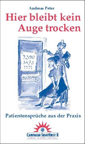 Hier bleibt kein Auge trocken: Patientensprüche aus der Praxis