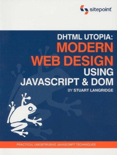 DHTML Utopia: Modern Web Design: Using JavaScript & DOM (One off)