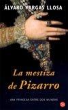 La Mestiza de Pizarro: Una Princesa Entre DOS Mundos (Punto de Lectura)