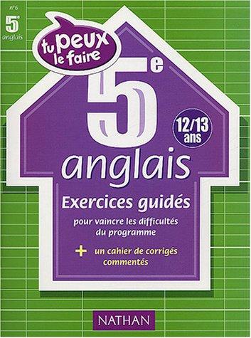 Anglais 5e (12-13 ans) : exercices guidés